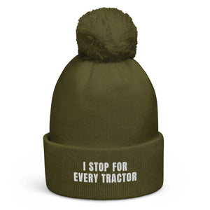 The Tractor Mugs Store Moss Green I Stop for Every Tractor | Pom-Pom Beanie Quality Farmers Merch