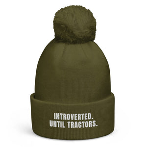 The Tractor Mugs Store Moss Green Introverted. Until Tractors. | Pom-Pom Beanie Quality Farmers Merch