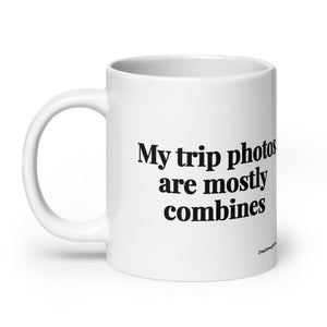The Tractor Mugs Store My Trip Photos Are Mostly Combines | White Glossy Mug Quality Farmers Merch