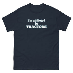 The Tractor Mugs Store Navy / S I'm Addicted to Tractors | Unisex Classic Tee Quality Farmers Merch