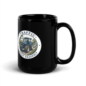 The Tractor Mugs Store New Holland TM 155 TRAFFIC WHAT TRAFFIC? Engraving | Black Mug Quality Farmers Merch