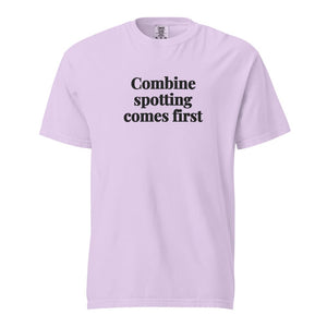 The Tractor Mugs Store Orchid / S Combine Spotting Comes First | Unisex Premium T-shirt Quality Farmers Merch