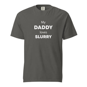 The Tractor Mugs Store Pepper / S My Daddy Loves Slurry | Unisex Premium T-Shirt Quality Farmers Merch