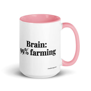 The Tractor Mugs Store Pink Brain: 99% Farming | 15 oz Mug with Color Inside Quality Farmers Merch
