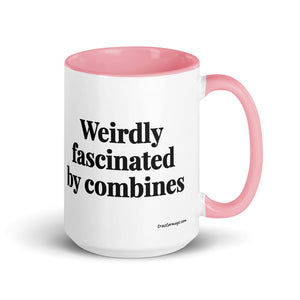 The Tractor Mugs Store Pink Weirdly Fascinated by Combines | 15 oz Mug with Color Inside Quality Farmers Merch