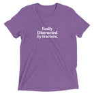 The Tractor Mugs Store Purple Triblend / XS Easily Distracted by Tractors | T-shirt Quality Farmers Merch