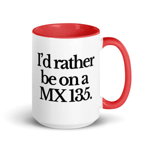 The Tractor Mugs Store Red / 15 oz I'D RATHER BE ON A MX 135 | Mug with Color Inside Quality Farmers Merch