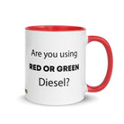 The Tractor Mugs Store Red Are You Using Red Or Green Diesel?  | Mug with Color Inside Quality Farmers Merch