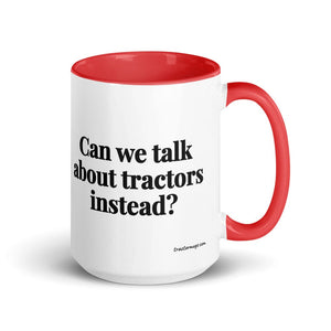 The Tractor Mugs Store Red Can We Talk About Tractors Instead? | 15 oz Mug with Color Inside Quality Farmers Merch