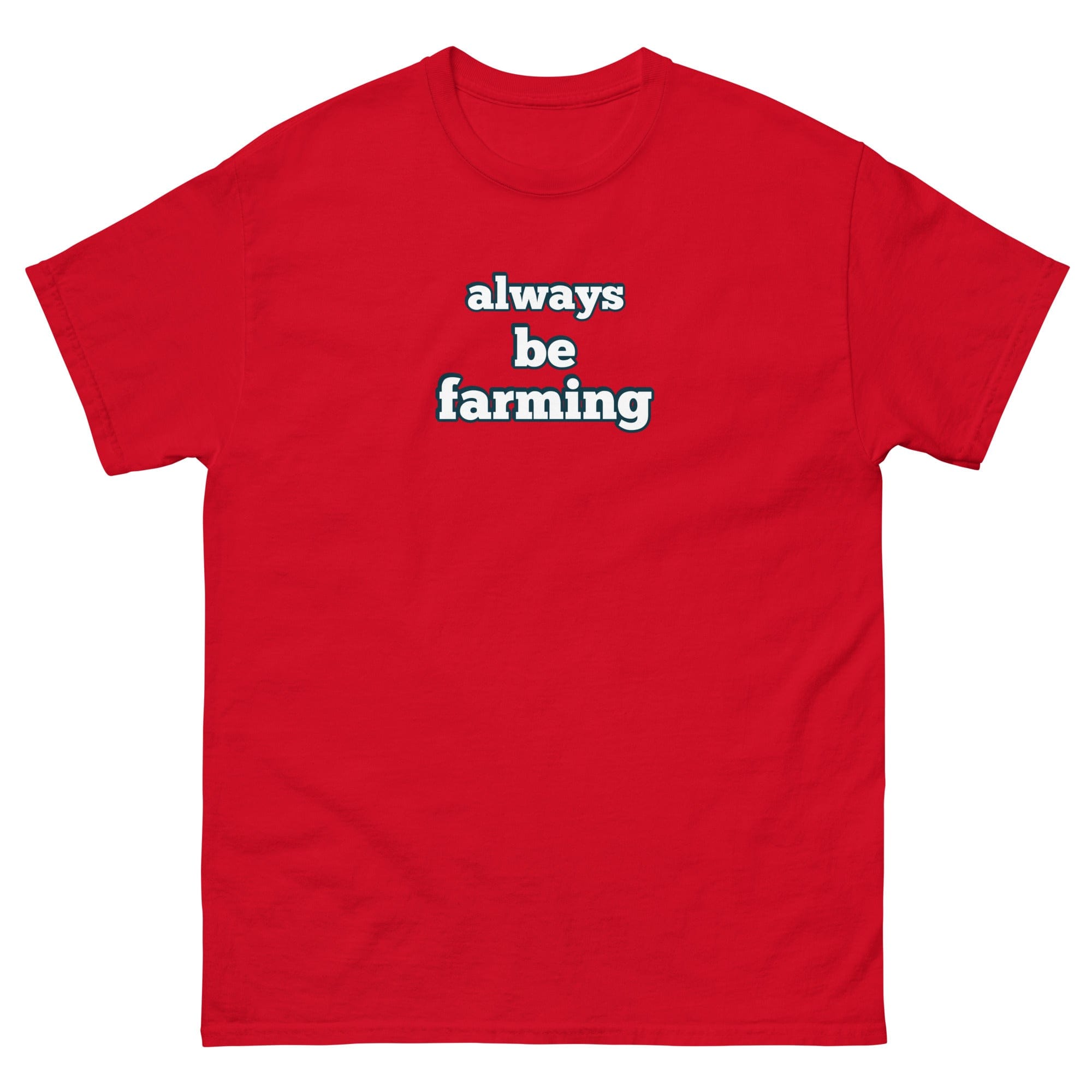 The Tractor Mugs Store Red / S Always be Farming | Unisex classic tee Quality Farmers Merch