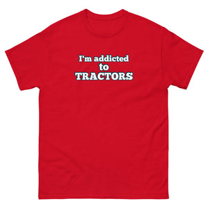 The Tractor Mugs Store Red / S I'm Addicted to Tractors | Unisex Classic Tee Quality Farmers Merch