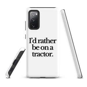 The Tractor Mugs Store Samsung Galaxy S20 FE I'D RATHER BE ON A TRACTOR | Tough case for Samsung® Quality Farmers Merch