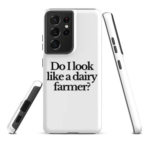 The Tractor Mugs Store Samsung Galaxy S21 Ultra DO I LOOK LIKE A DAIRY FARMER | Tough case for Samsung® Quality Farmers Merch