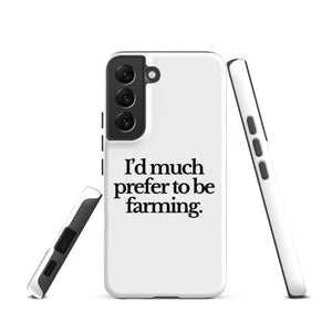 The Tractor Mugs Store Samsung Galaxy S22 I'D MUCH PREFER TO BE FARMING | Tough case for Samsung® Quality Farmers Merch