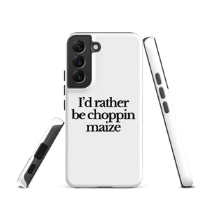 The Tractor Mugs Store Samsung Galaxy S22 I'D RATHER BE CHOPPIN MAIZE | Tough case for Samsung® Quality Farmers Merch