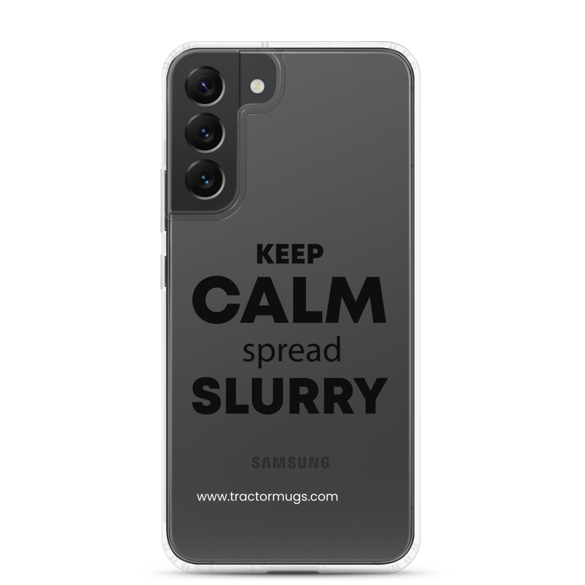 The Tractor Mugs Store Samsung Galaxy S22 Plus KEEP CALM spread SLURRY | Clear Case for Samsung® Quality Farmers Merch