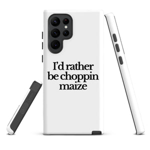 The Tractor Mugs Store Samsung Galaxy S22 Ultra I'D RATHER BE CHOPPIN MAIZE | Tough case for Samsung® Quality Farmers Merch