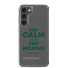The Tractor Mugs Store Samsung Galaxy S23 Plus KEEP CALM and KEEP MILKING | Clear Case for Samsung® Quality Farmers Merch