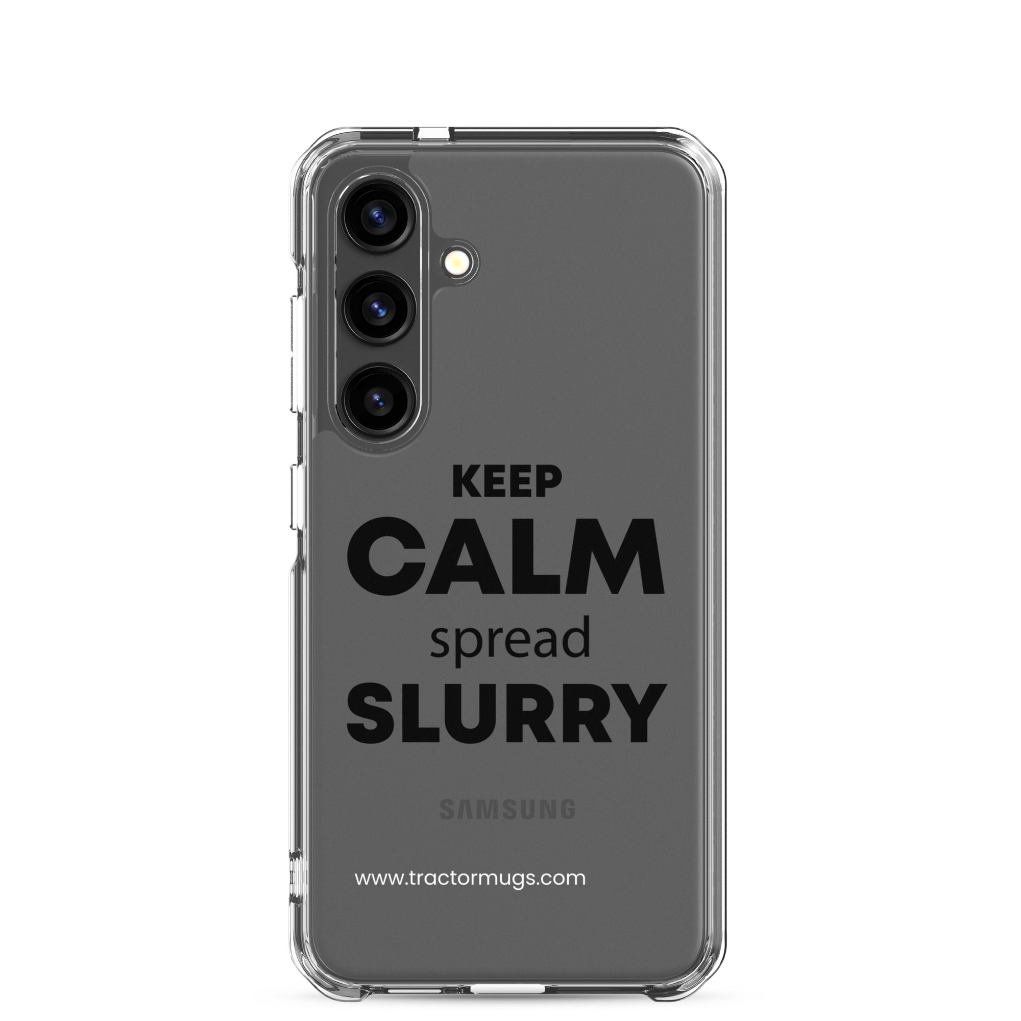 The Tractor Mugs Store Samsung Galaxy S24 KEEP CALM spread SLURRY | Clear Case for Samsung® Quality Farmers Merch