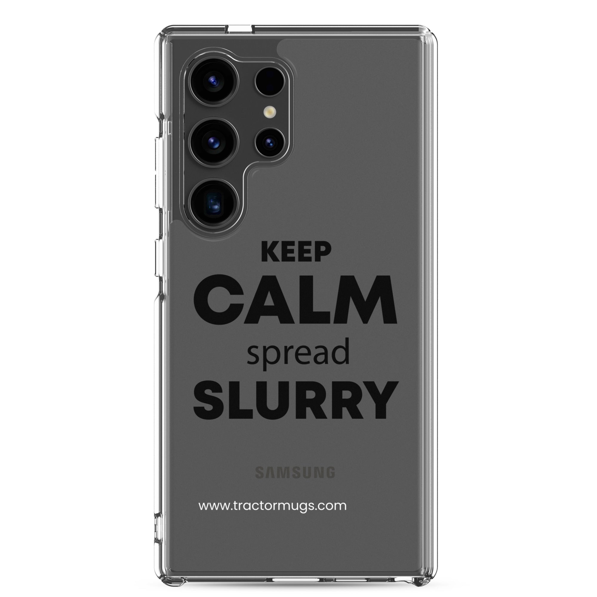 The Tractor Mugs Store Samsung Galaxy S24 Ultra KEEP CALM spread SLURRY | Clear Case for Samsung® Quality Farmers Merch