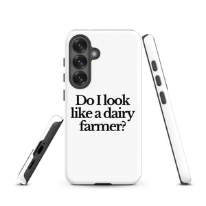 The Tractor Mugs Store Samsung Galaxy S25 DO I LOOK LIKE A DAIRY FARMER | Tough case for Samsung® Quality Farmers Merch