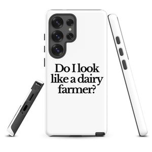 The Tractor Mugs Store Samsung Galaxy S25 Ultra DO I LOOK LIKE A DAIRY FARMER | Tough case for Samsung® Quality Farmers Merch