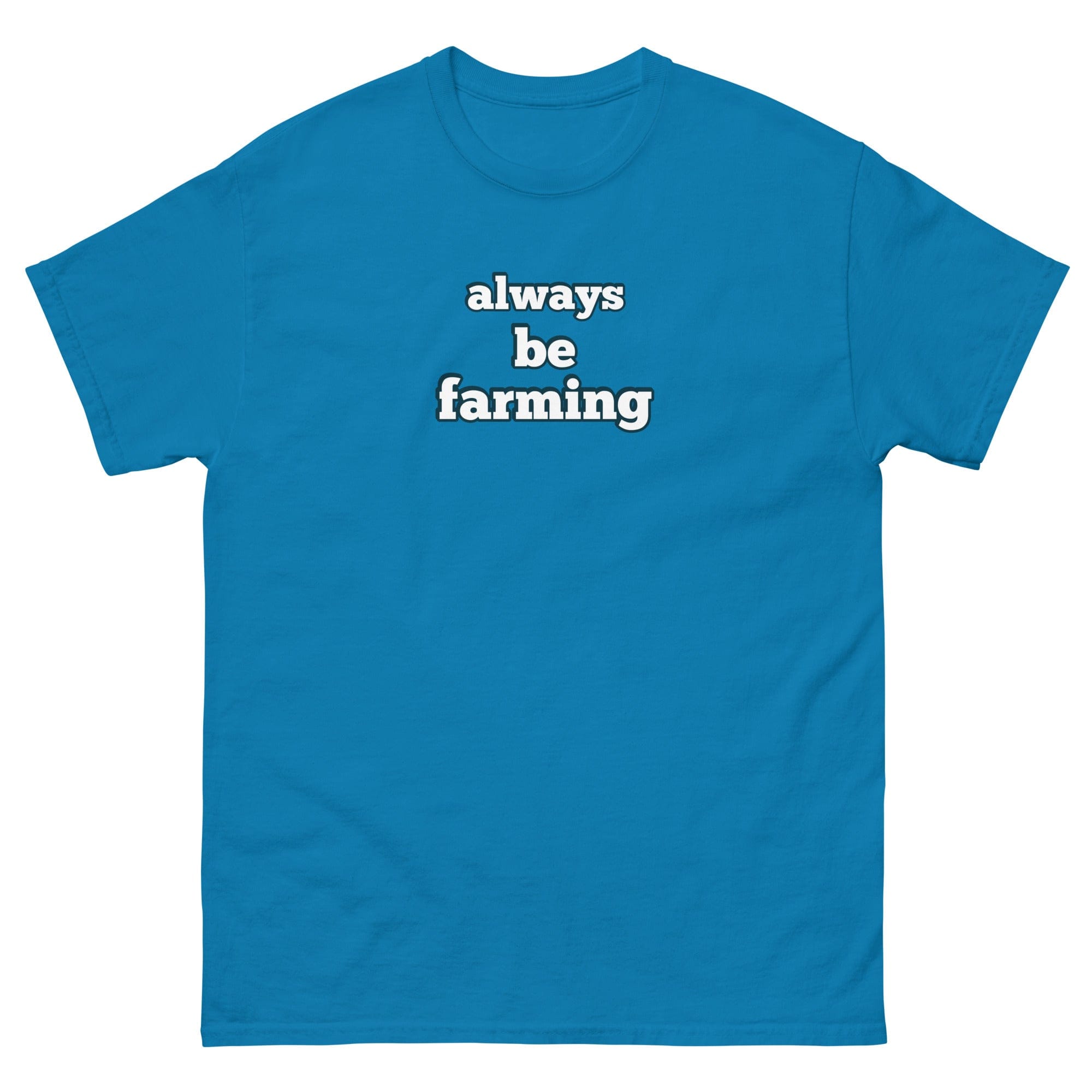 The Tractor Mugs Store Sapphire / S Always be Farming | Unisex classic tee Quality Farmers Merch