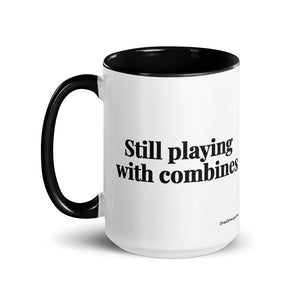 The Tractor Mugs Store Still Playing With Combines | 15 oz Mug with Color Inside Quality Farmers Merch