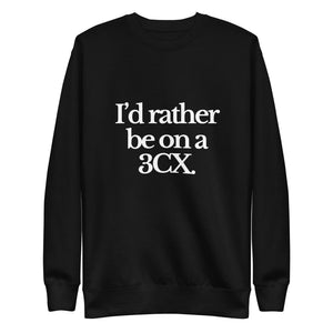 The Tractor Mugs Store Sweatshirt Black / S I'D RATHER BE ON A 3CX | Unisex Premium Sweatshirt Quality Farmers Merch