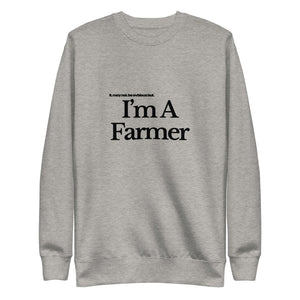 The Tractor Mugs Store Sweatshirt Carbon Grey / S I'M A FARMER  | Unisex Premium Sweatshirt Quality Farmers Merch