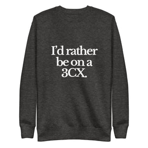 The Tractor Mugs Store Sweatshirt Charcoal Heather / S I'D RATHER BE ON A 3CX | Unisex Premium Sweatshirt Quality Farmers Merch