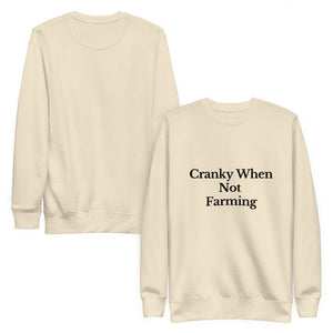 The Tractor Mugs Store Sweatshirt CRANKY WHEN NOT FARMING | Unisex Premium Sweatshirt Quality Farmers Merch