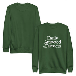 The Tractor Mugs Store Sweatshirt EASILY ATTRACTED TO FARMERS | Unisex Premium Sweatshirt Quality Farmers Merch