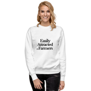 The Tractor Mugs Store Sweatshirt EASILY ATTRACTED TO FARMERS | Unisex Premium Sweatshirt Quality Farmers Merch