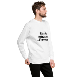 The Tractor Mugs Store Sweatshirt EASILY ATTRACTED TO FARMERS | Unisex Premium Sweatshirt Quality Farmers Merch