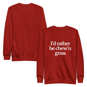 The Tractor Mugs Store Sweatshirt I'D RATHER BE CHEW'N GRASS | Unisex Premium Sweatshirt Quality Farmers Merch