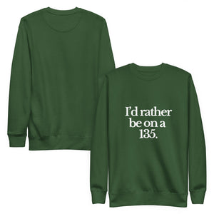 The Tractor Mugs Store Sweatshirt I'D RATHER BE ON A 135 | Unisex Premium Sweatshirt Quality Farmers Merch