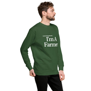 The Tractor Mugs Store Sweatshirt I'M A FARMER | Unisex Premium Sweatshirt Quality Farmers Merch