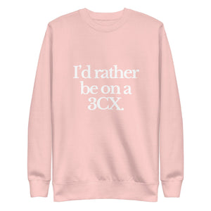 The Tractor Mugs Store Sweatshirt Light Pink / S I'D RATHER BE ON A 3CX | Unisex Premium Sweatshirt Quality Farmers Merch