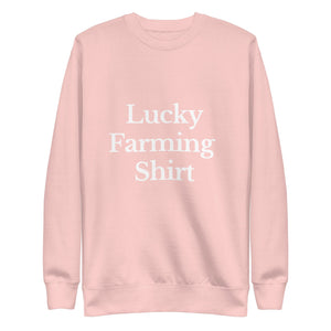 The Tractor Mugs Store Sweatshirt Light Pink / S LUCKY FARMING SHIRT | Unisex Premium Sweatshirt Quality Farmers Merch