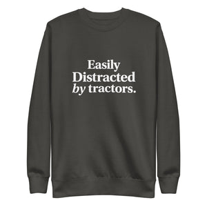 The Tractor Mugs Store Sweatshirt Vintage Black / S EASILY DISTRACTED BY TRACTORS | Unisex Premium Sweatshirt Quality Farmers Merch