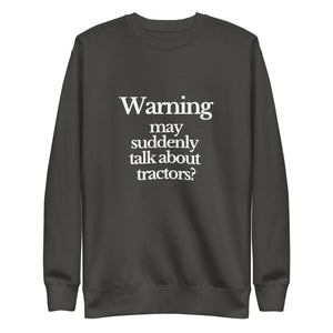 The Tractor Mugs Store Sweatshirt Vintage Black / S WARNING MAY SUDDENLY TALK ABOUT TRACTORS | Unisex Premium Sweatshirt Quality Farmers Merch