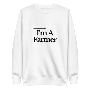 The Tractor Mugs Store Sweatshirt White / S I'M A FARMER  | Unisex Premium Sweatshirt Quality Farmers Merch