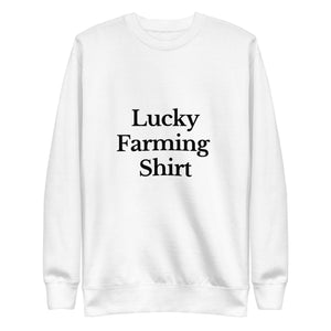 The Tractor Mugs Store Sweatshirt White / S LUCKY FARMING SHIRT | Unisex Premium Sweatshirt Quality Farmers Merch