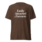The Tractor Mugs Store T-Shirt Brown Triblend / XS EASILY ATTRACTED TO FARMERS | T-shirt Quality Farmers Merch