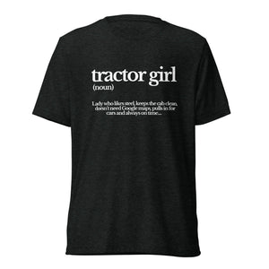 The Tractor Mugs Store T-Shirt Charcoal-Black Triblend / XS TRACTOR GIRL | T-shirt Quality Farmers Merch