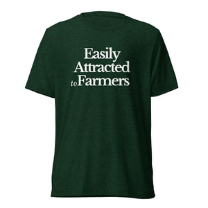 The Tractor Mugs Store T-Shirt Emerald Triblend / XS EASILY ATTRACTED TO FARMERS | T-shirt Quality Farmers Merch