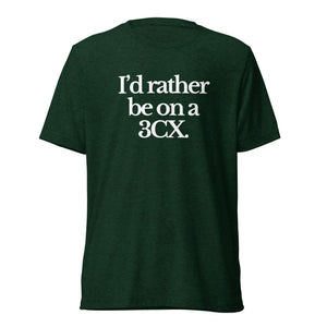 The Tractor Mugs Store T-Shirt Emerald Triblend / XS I'D RATHER BE ON A 3CX | T-shirt Quality Farmers Merch