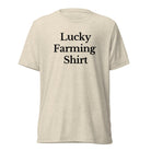 The Tractor Mugs Store T-Shirt Oatmeal Triblend / XS LUCKY FARMING SHIRT | T-shirt Quality Farmers Merch
