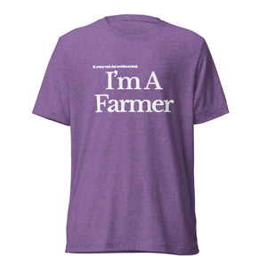The Tractor Mugs Store T-Shirt Purple Triblend / XS I'M A FARMER | T-shirt Quality Farmers Merch